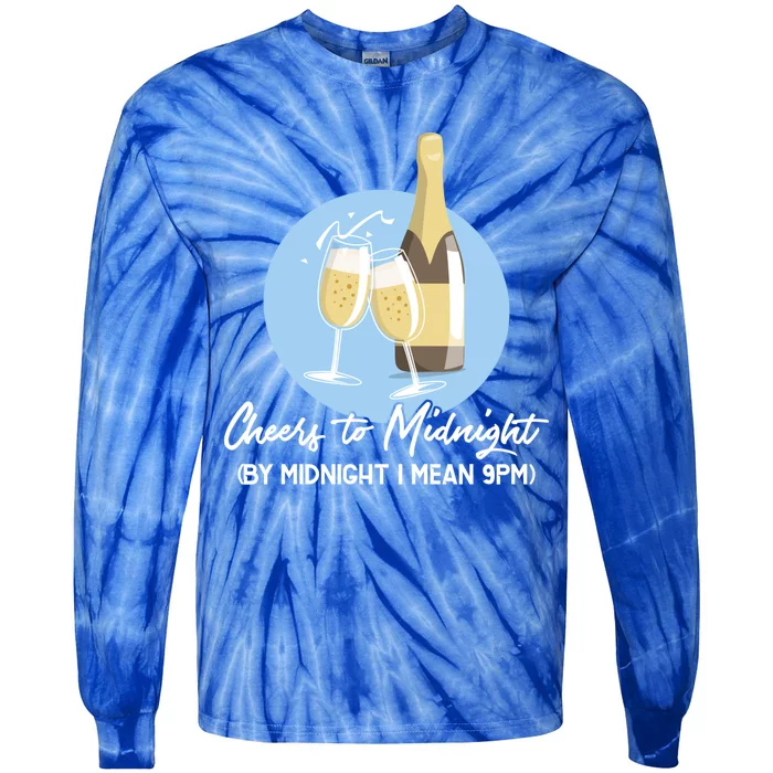 Cheers To Midnight By Midnight I Mean 9pm Cool Gift Tie-Dye Long Sleeve Shirt