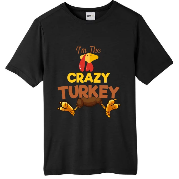 Crazy Turkey Matching Family Group Thanksgiving Gifts ChromaSoft Performance T-Shirt