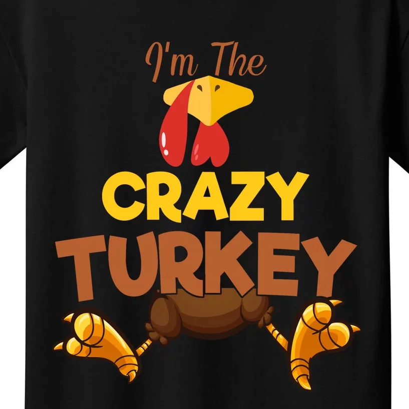 Crazy Turkey Matching Family Group Thanksgiving Gifts Kids T-Shirt