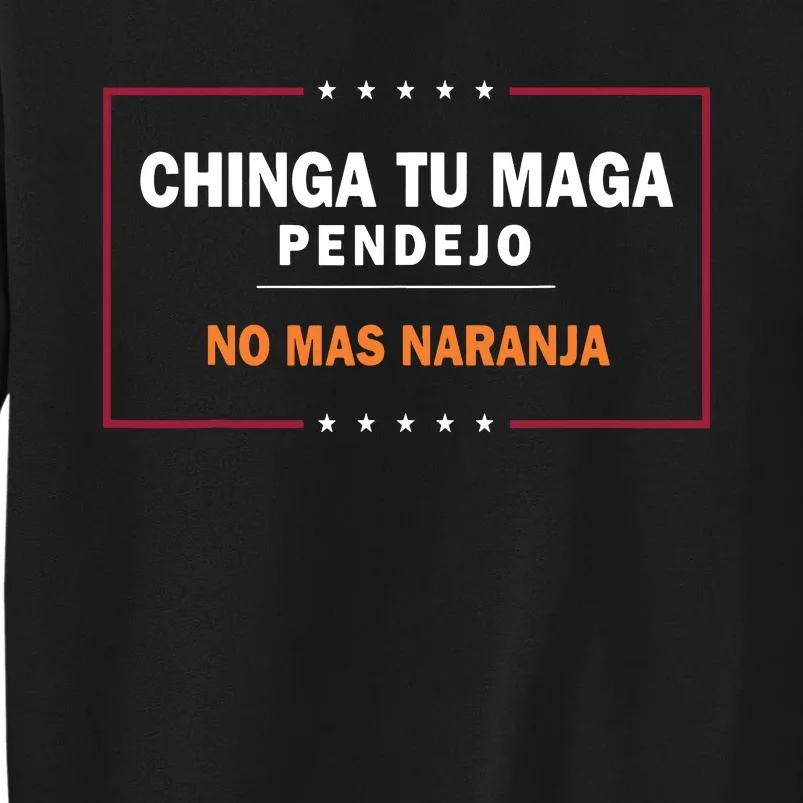 Chinga Tu Maga Pendejo No Mas Naranja Sweatshirt