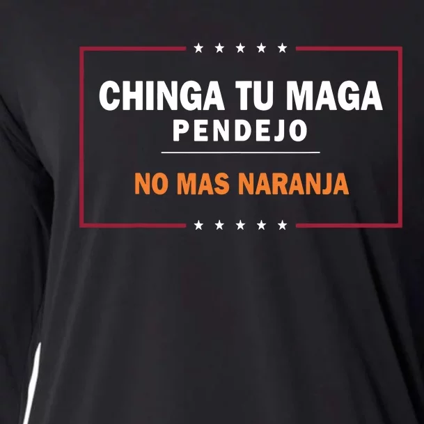 Chinga Tu Maga Pendejo No Mas Naranja Cooling Performance Long Sleeve Crew