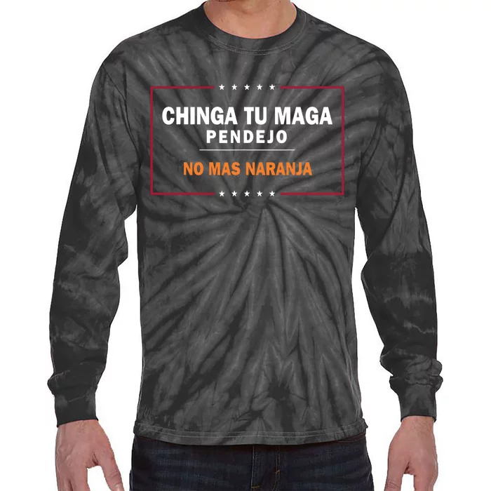 Chinga Tu Maga Pendejo No Mas Naranja Tie-Dye Long Sleeve Shirt