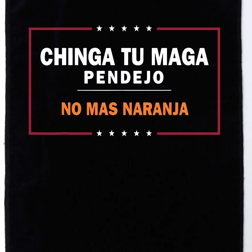 Chinga Tu Maga Pendejo No Mas Naranja Platinum Collection Golf Towel