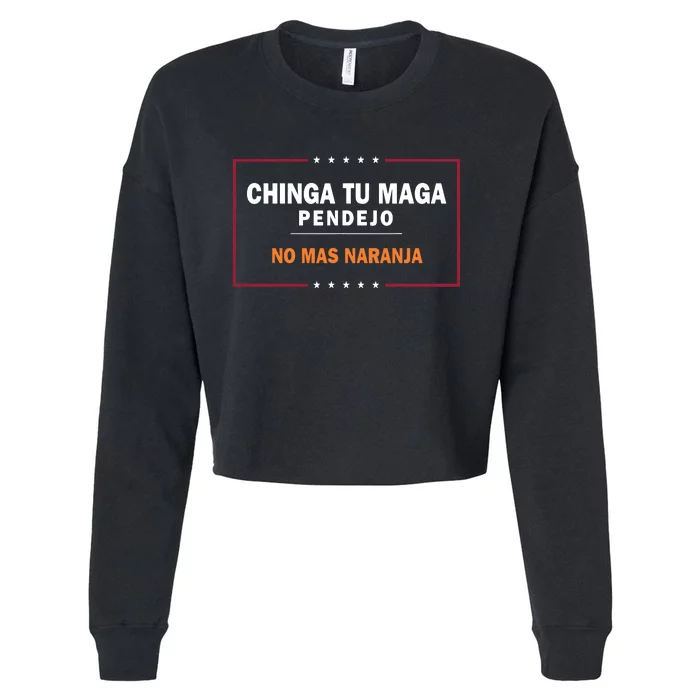 Chinga Tu Maga Pendejo No Mas Naranja Cropped Pullover Crew