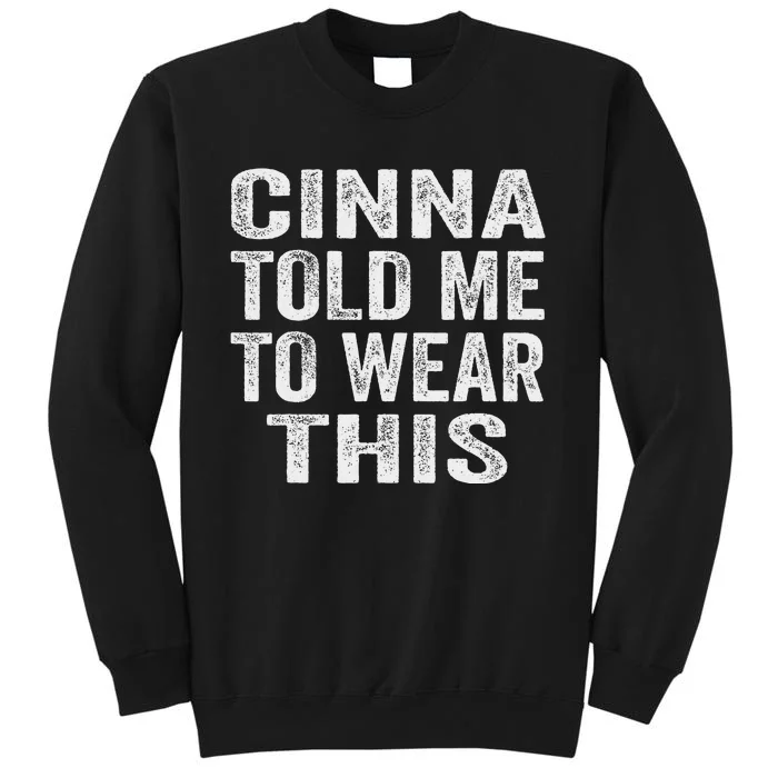 Cinna Told Me To Wear This Sweatshirt