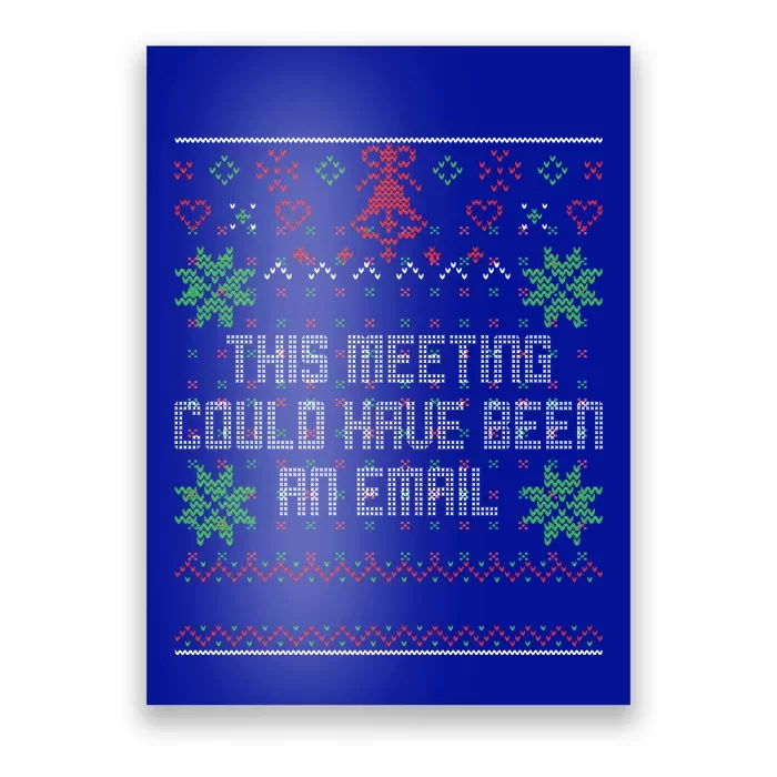 Christmas This Meeting Could Have Been An Email Ugly Office Poster