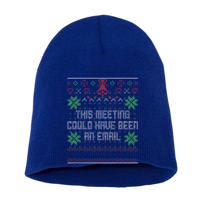 Christmas This Meeting Could Have Been An Email Ugly Office Short Acrylic Beanie