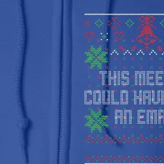 Christmas This Meeting Could Have Been An Email Ugly Office Full Zip Hoodie