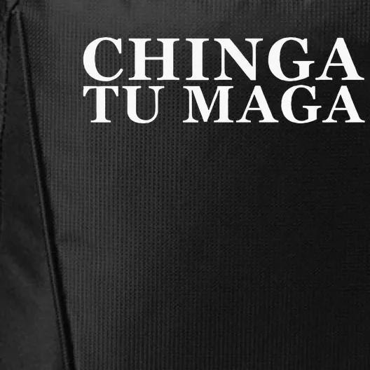 Chinga Tu Maga Anti Trump Mexican Spanish Latin Word City Backpack