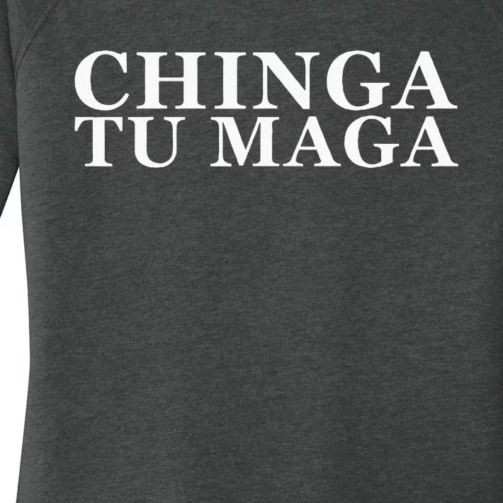 Chinga Tu Maga Anti Trump Mexican Spanish Latin Word Women's Perfect Tri Tunic Long Sleeve Shirt