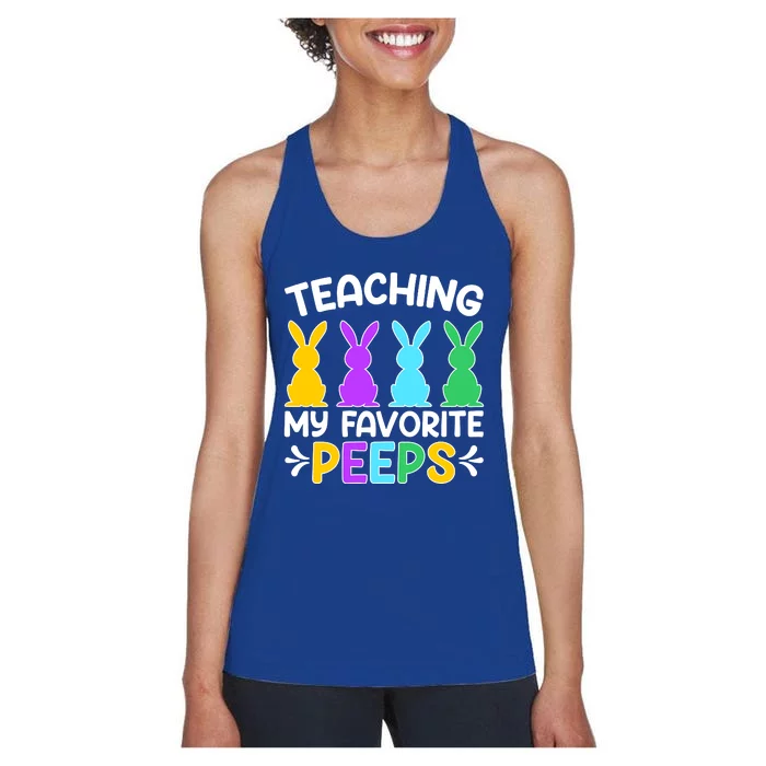 Cute Teaching My Favorite Peeps Happy Easter Day Teacher Women's Racerback Tank