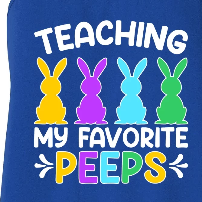 Cute Teaching My Favorite Peeps Happy Easter Day Teacher Women's Racerback Tank