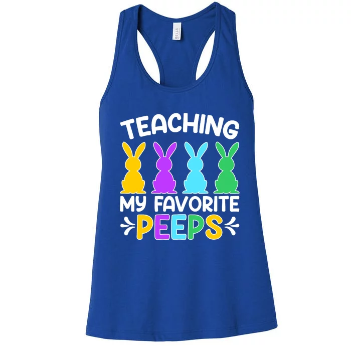 Cute Teaching My Favorite Peeps Happy Easter Day Teacher Women's Racerback Tank