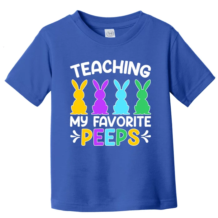 Cute Teaching My Favorite Peeps Happy Easter Day Teacher Toddler T-Shirt