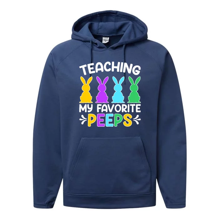 Cute Teaching My Favorite Peeps Happy Easter Day Teacher Performance Fleece Hoodie