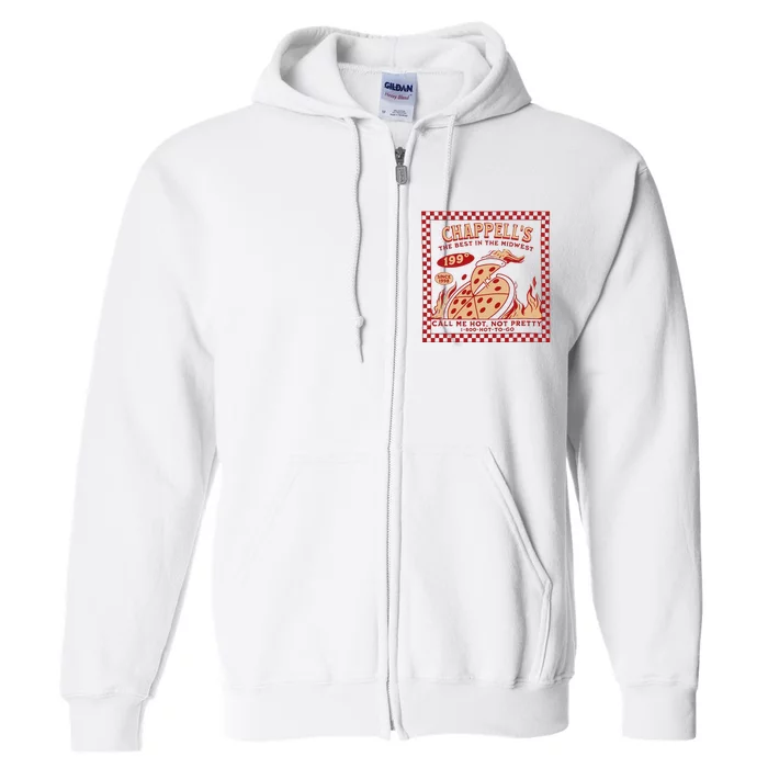 Chappell The Midwest Call Me Hot Retro Pizza Hot To Go Gift Full Zip Hoodie