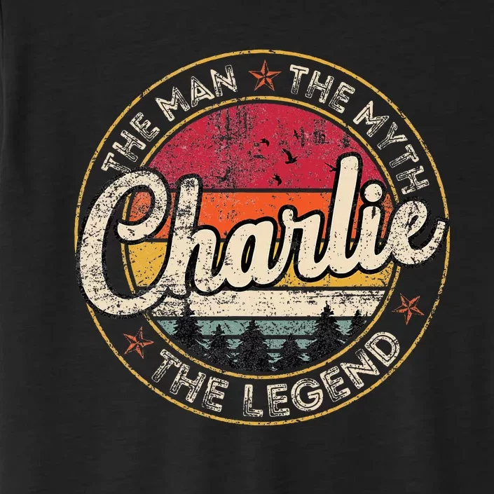 Charlie The Man The Myth The Legend Personalized Name ChromaSoft Performance T-Shirt