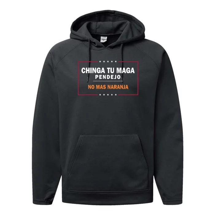 Chinga Tu Maga Pendejo No Mas Naranja Performance Fleece Hoodie