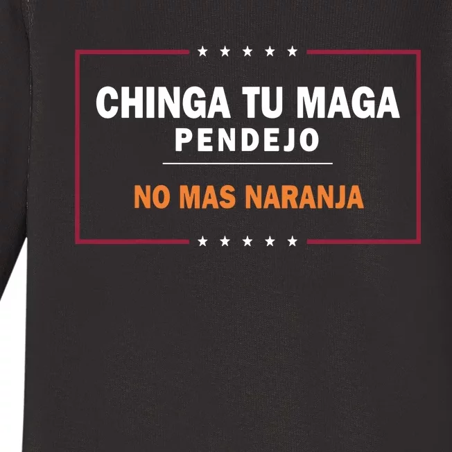 Chinga Tu Maga Pendejo No Mas Naranja Baby Long Sleeve Bodysuit