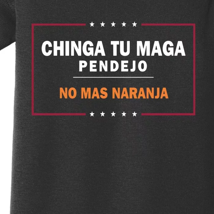 Chinga Tu Maga Pendejo No Mas Naranja Baby Bodysuit