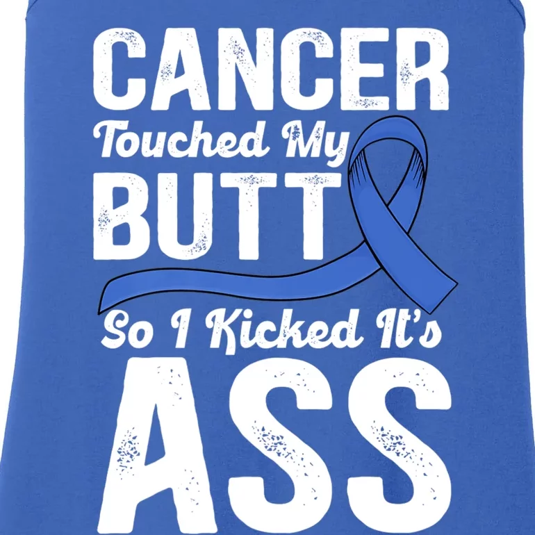 Cancer Touched My Butt So I Kicked It's Ass Colon Cancer Ladies Essential Tank