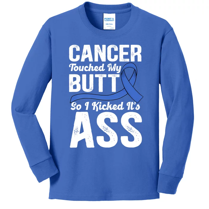 Cancer Touched My Butt So I Kicked It's Ass Colon Cancer Kids Long Sleeve Shirt