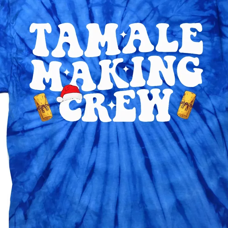 Christmas Tamale Making Crew Funny Tamali Squad Lover Food Tie-Dye T-Shirt