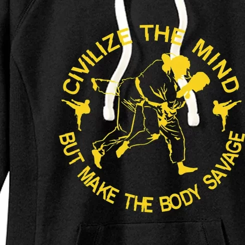 Civilize The Mind But Make The Body Savage MMA BJJ Jiu Jitsu Women's Fleece Hoodie