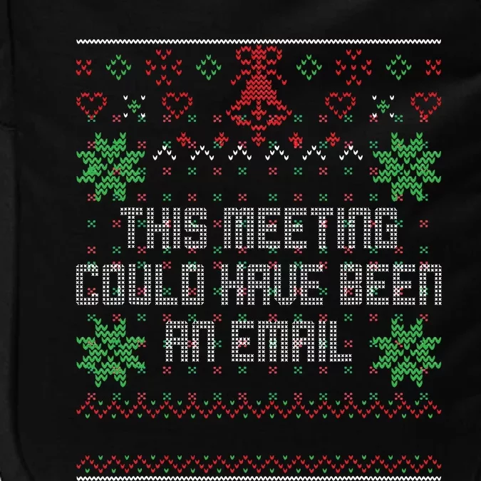 Christmas This Meeting Could Have Been An Email Ugly Office Impact Tech Backpack