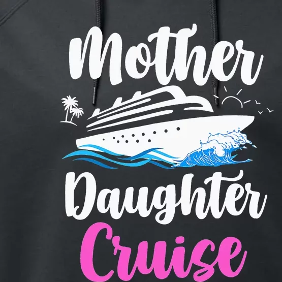 Cruise Trip Mother Daughter Cruise Ship Travelling Traveller Performance Fleece Hoodie