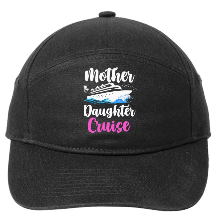 Cruise Trip Mother Daughter Cruise Ship Travelling Traveller 7-Panel Snapback Hat