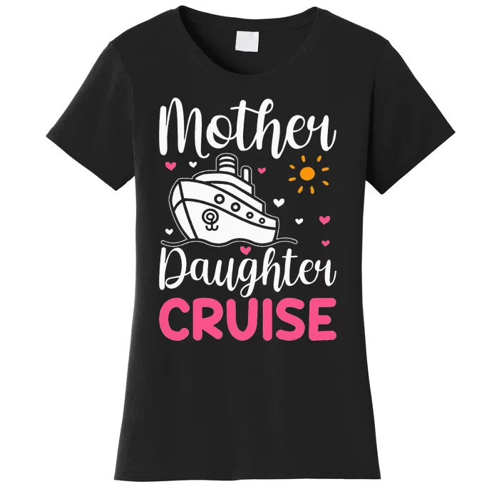 Cruise Trip Mother Daughter Cruise Ship Travelling Traveller Women's T-Shirt