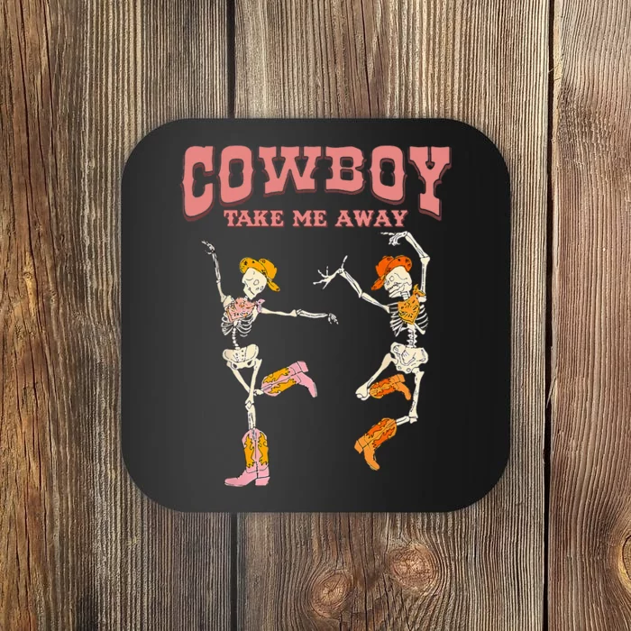 Cowboy Take Me Away Skeleton Western Southern Country Music Coaster