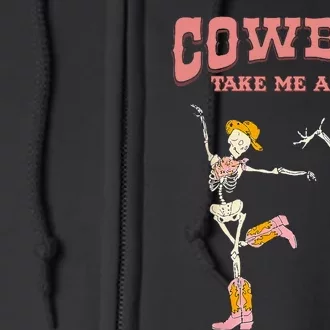 Cowboy Take Me Away Skeleton Western Southern Country Music Full Zip Hoodie