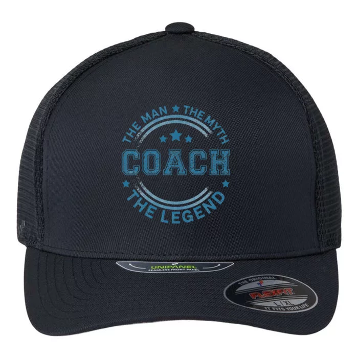 Coach The Man The Myth The Legend Coach Gift Flexfit Unipanel Trucker Cap