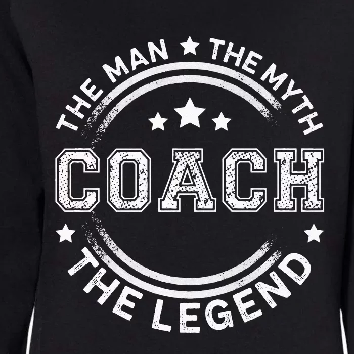 Coach The Man The Myth The Legend Men Coach Gift Womens California Wash Sweatshirt