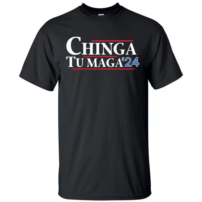 Chinga Tu Maga 24 Tall T-Shirt