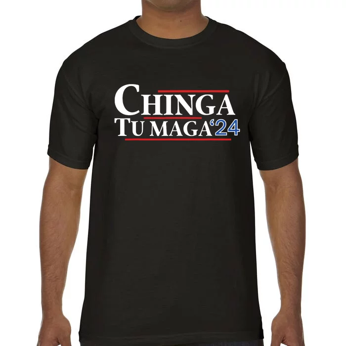 Chinga Tu Maga 24 Comfort Colors T-Shirt