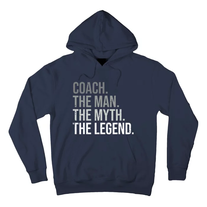 Coach The Man The Myth The Legend Best Coach Hoodie