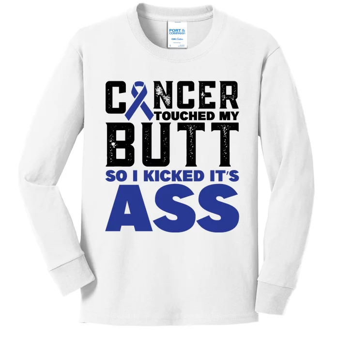 Cancer Touched My Butt So I Kicked Its Ass Funny Colon Cancer Awareness Kids Long Sleeve Shirt