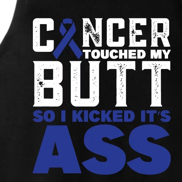 Cancer Touched My Butt So I Kicked Its Ass Funny Colon Cancer Awareness Ladies Tri-Blend Wicking Tank