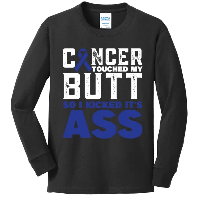 Cancer Touched My Butt So I Kicked Its Ass Funny Colon Cancer Awareness Kids Long Sleeve Shirt