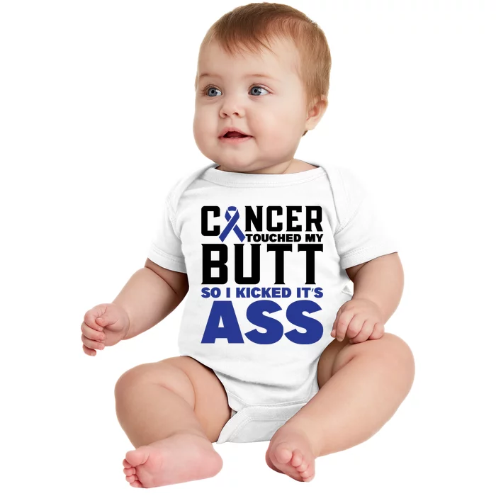 Cancer Touched My Butt So I Kicked Its Ass Funny Colon Cancer Awareness Baby Bodysuit