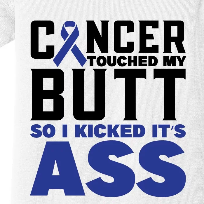 Cancer Touched My Butt So I Kicked Its Ass Funny Colon Cancer Awareness Baby Bodysuit