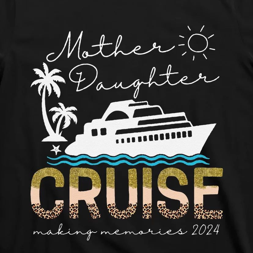 Cruise Trip Mother Daughter Cruise Ship Trip Leopard 2024 T-Shirt