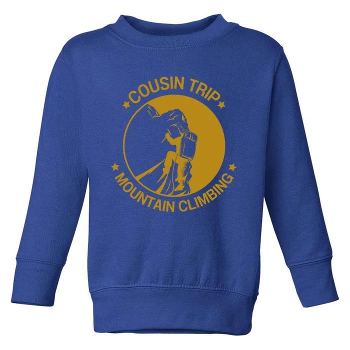 Cousin Trip Mountain Climbing Climber Hiking Summer Vacation Cute Gift Toddler Sweatshirt