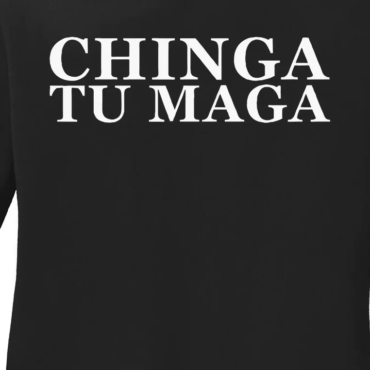 Chinga Tu Maga Anti Trump Mexican Spanish Latin Word Ladies Long Sleeve Shirt