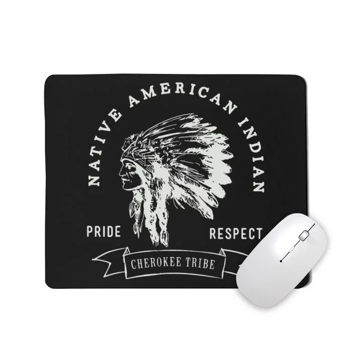 Cherokee Tribe Native American Indian Pride Respect Design Mousepad