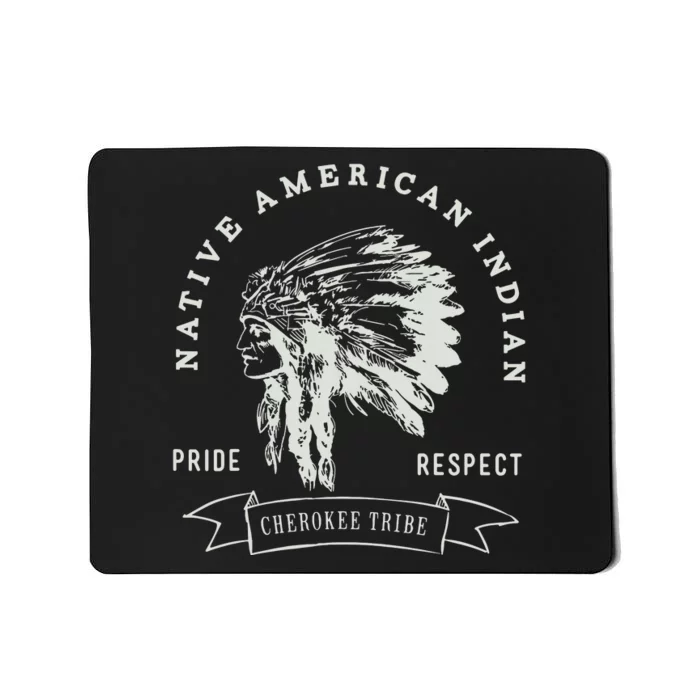 Cherokee Tribe Native American Indian Pride Respect Design Mousepad