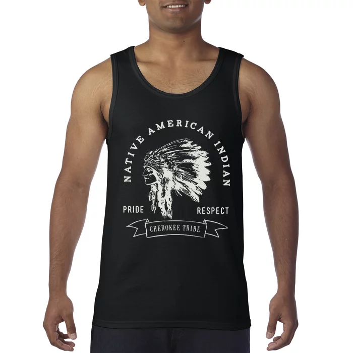 Cherokee Tribe Native American Indian Pride Respect Design Tank Top